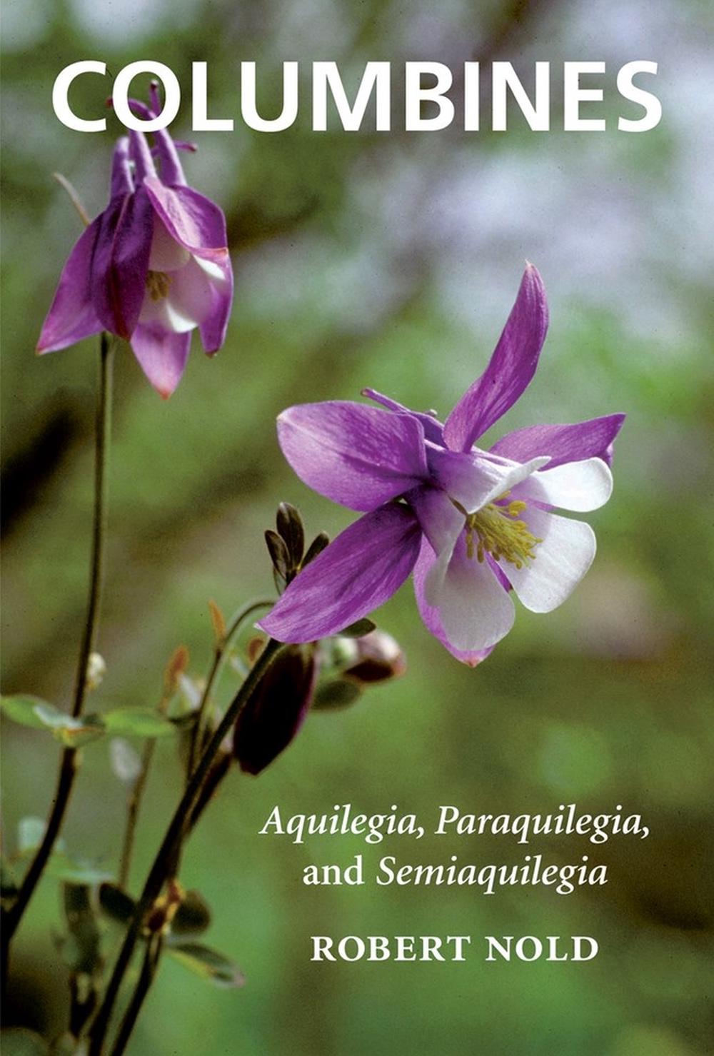 Columbines by Robert Nold - ISBN: 9781604692259