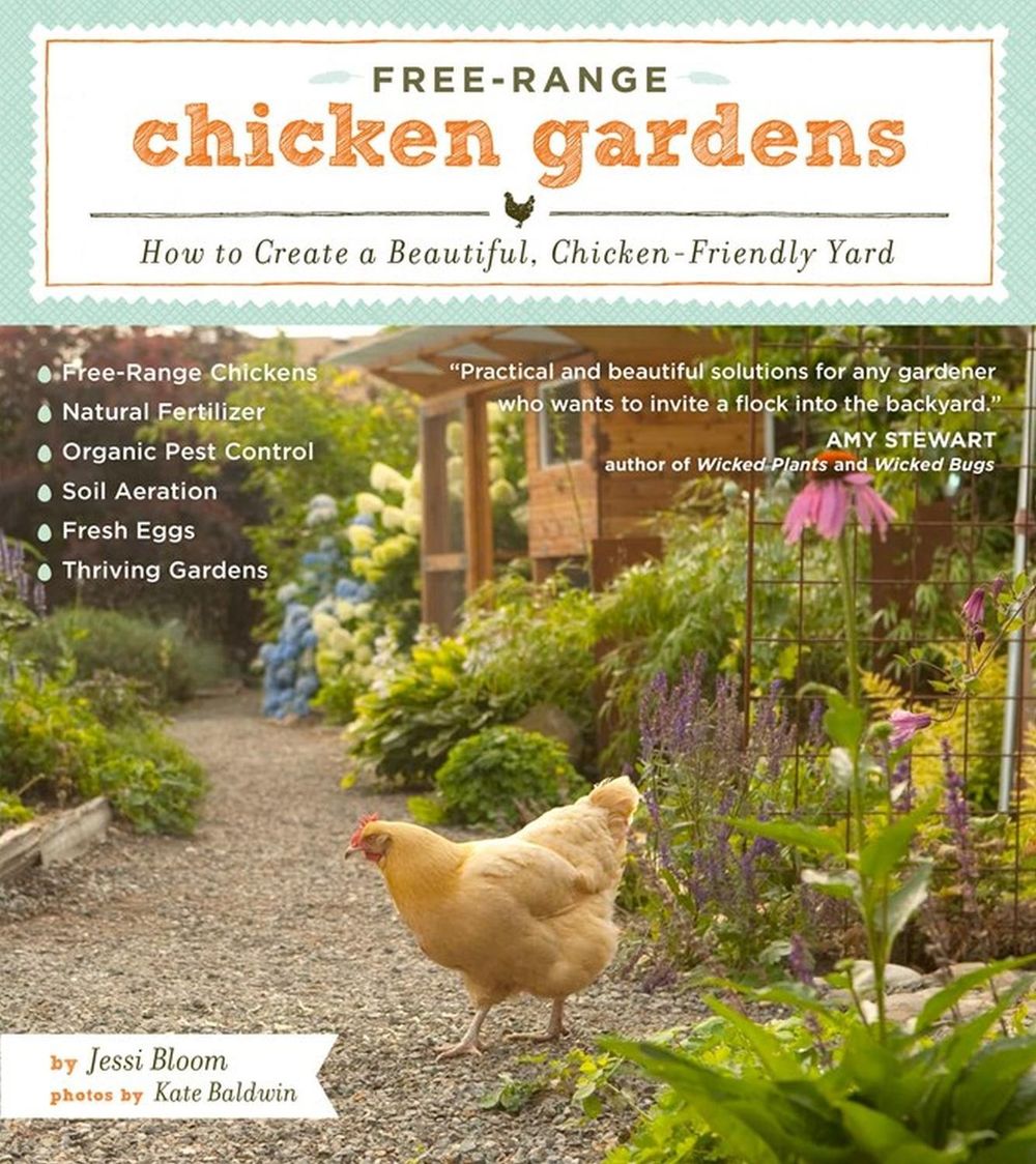 Free-Range Chicken Gardens by Jessi Bloom - ISBN: 9781604692372
