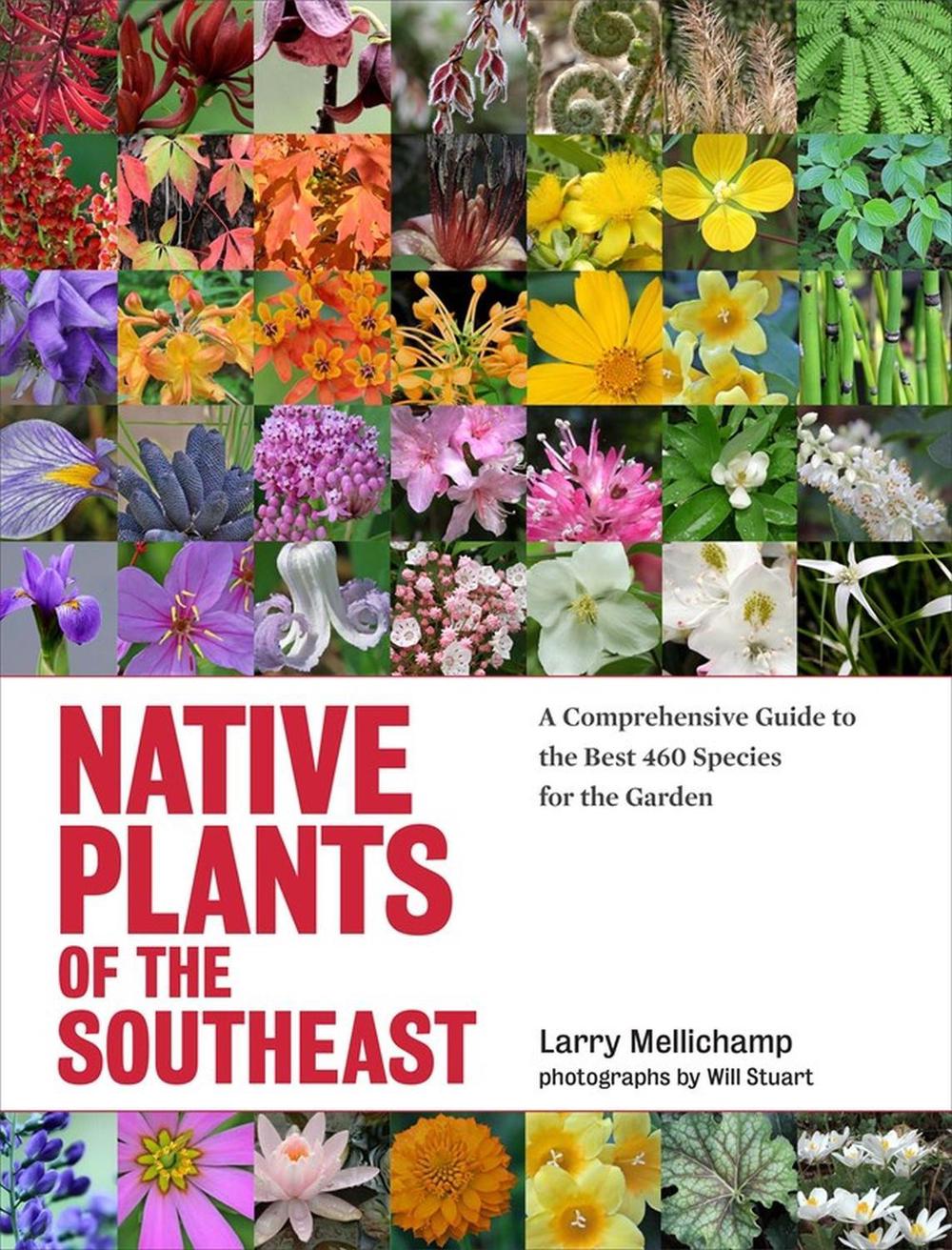 Native Plants of the Southeast by Larry Mellichamp - ISBN: 9781604693232