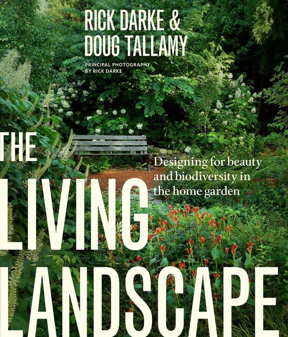 The Living Landscape by Rick Darke - ISBN: 9781604694086