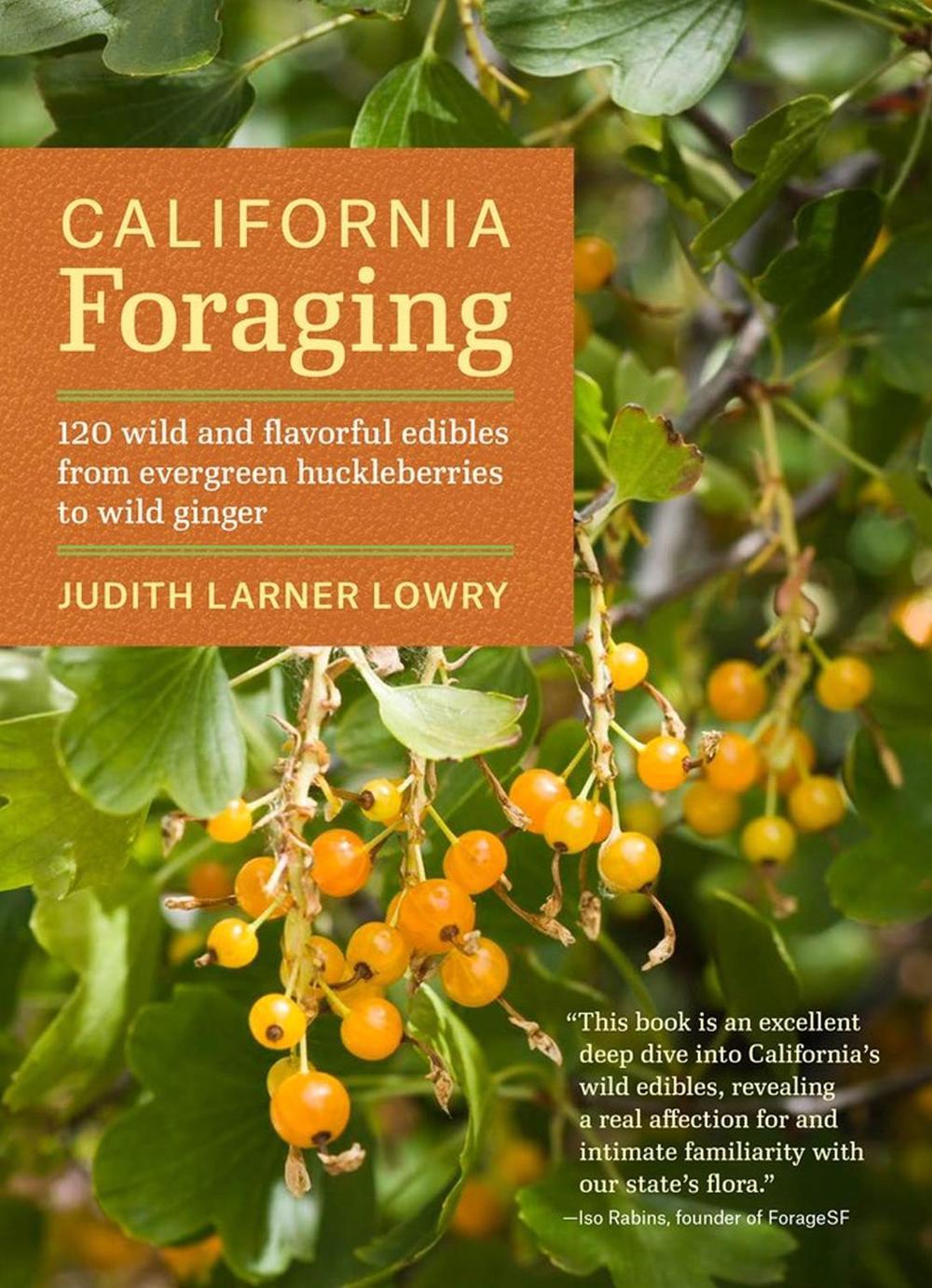 California Foraging by Judith Larner Lowry - ISBN: 9781604694208