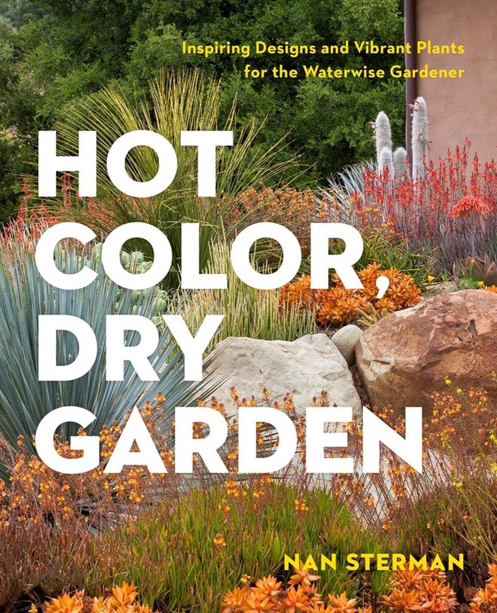 Hot Color, Dry Garden by Nan Sterman - ISBN: 9781604694574