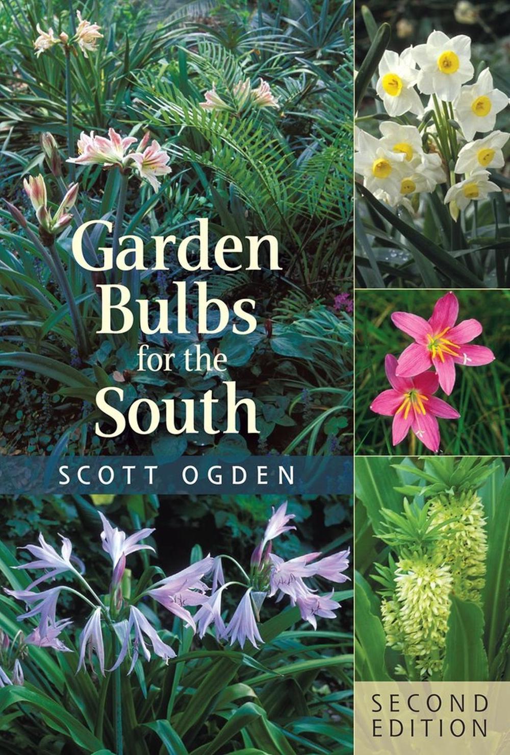 Garden Bulbs for the South by Scott Ogden - ISBN: 9781604695090