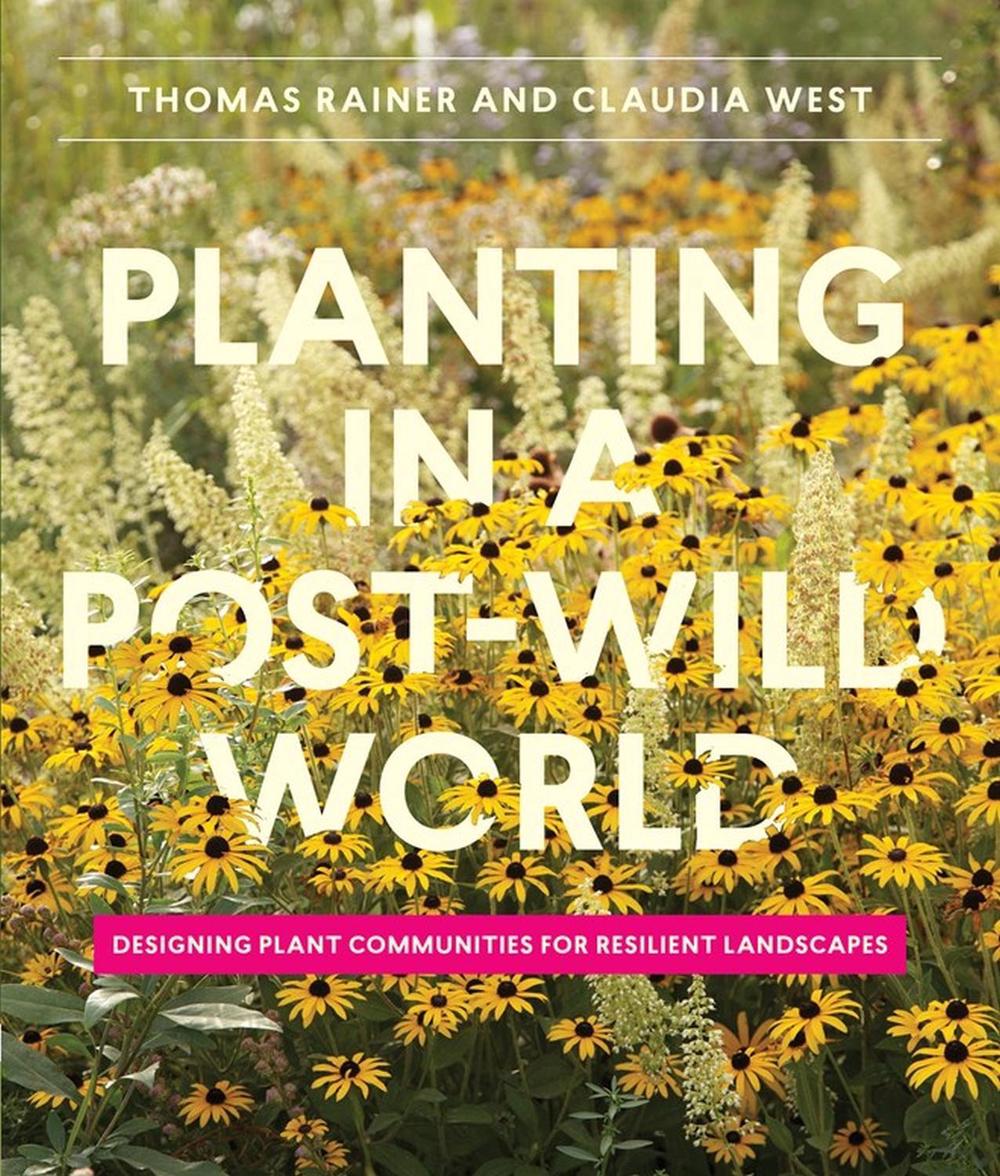 Planting in a Post-Wild World, 9781604695533