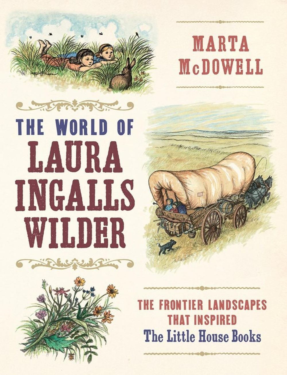The World of Laura Ingalls Wilder by Marta McDowell - ISBN: 9781604697278