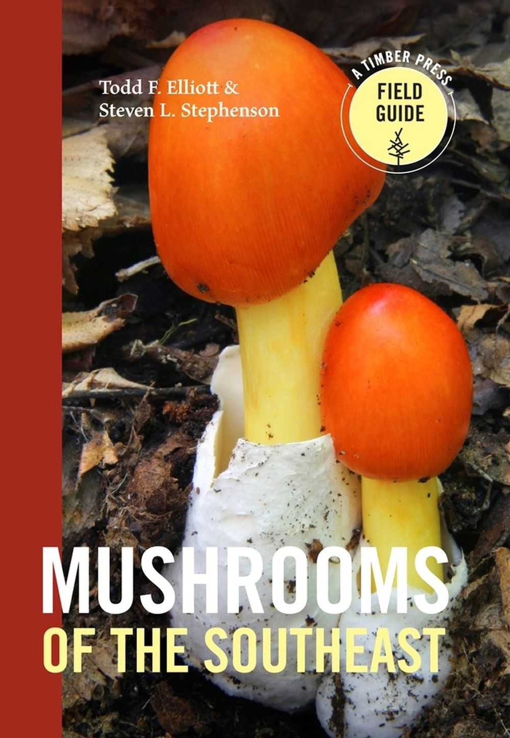 Mushrooms of the Southeast by Todd F. Elliott - ISBN: 9781604697308
