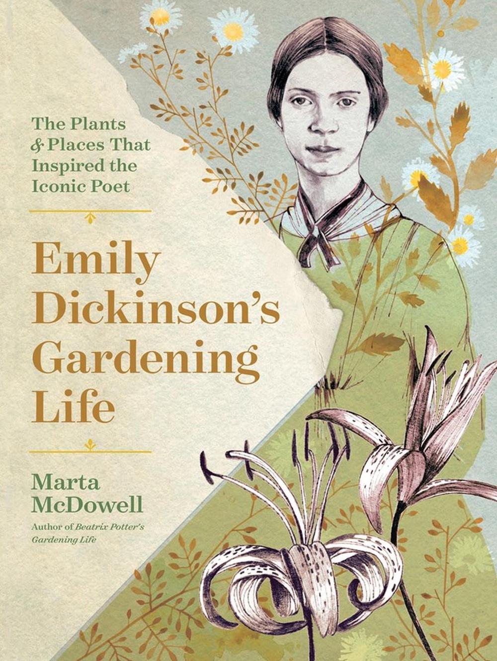 Emily Dickinson's Gardening Life by Marta McDowell - ISBN: 9781604698220