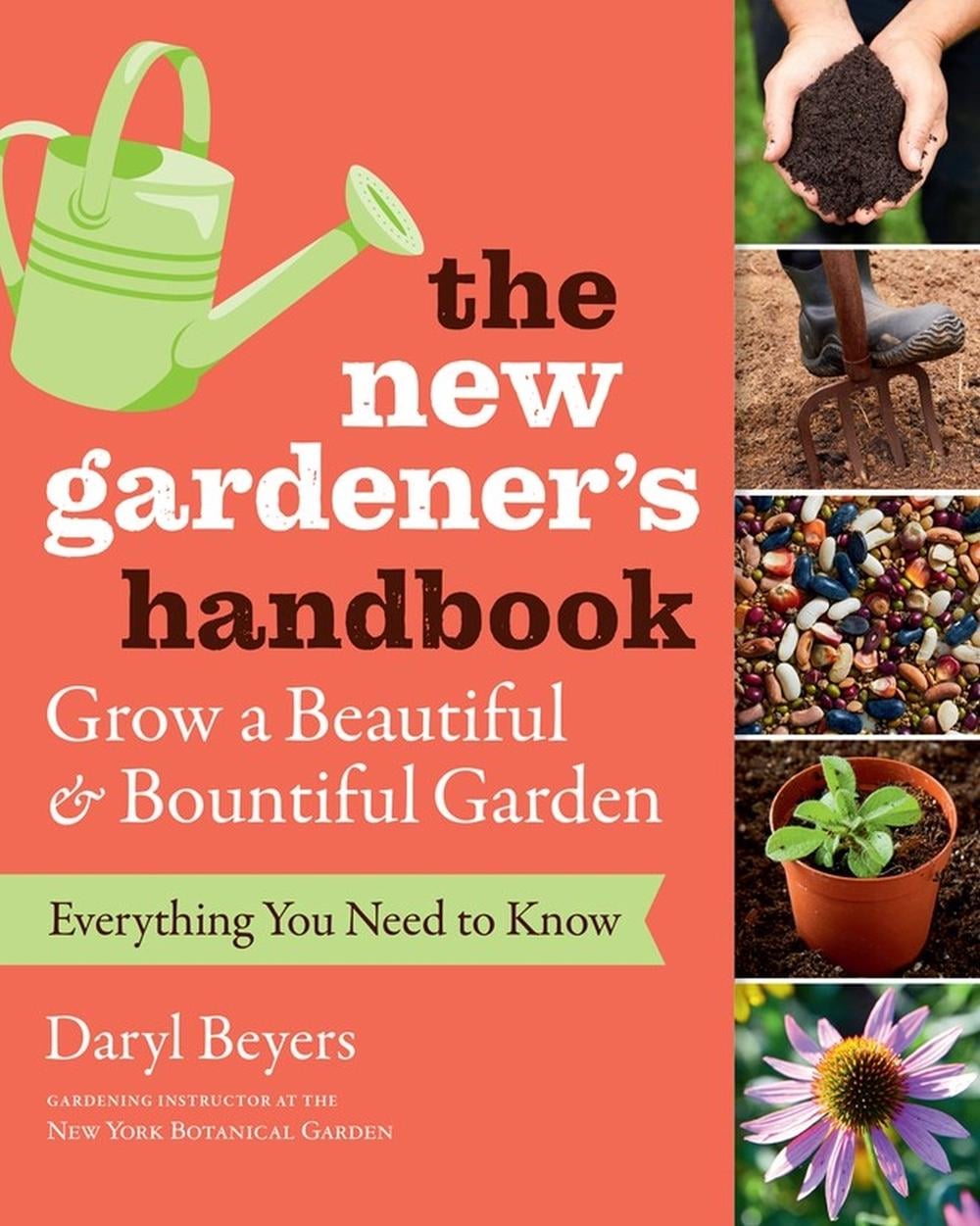 The New Gardener's Handbook by Daryl Beyers - ISBN: 9781604698749