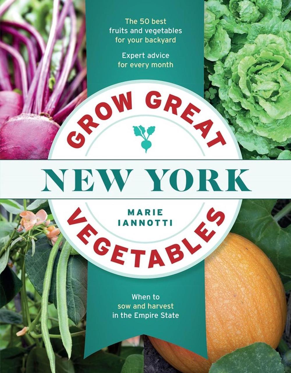 Grow Great Vegetables in New York, 9781604698824