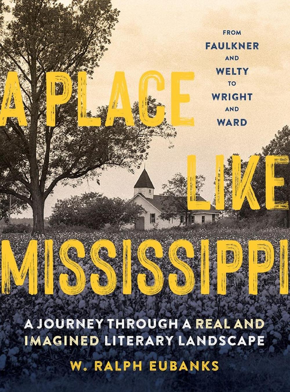 A Place Like Mississippi by W. Ralph Eubanks - ISBN: 9781604699586