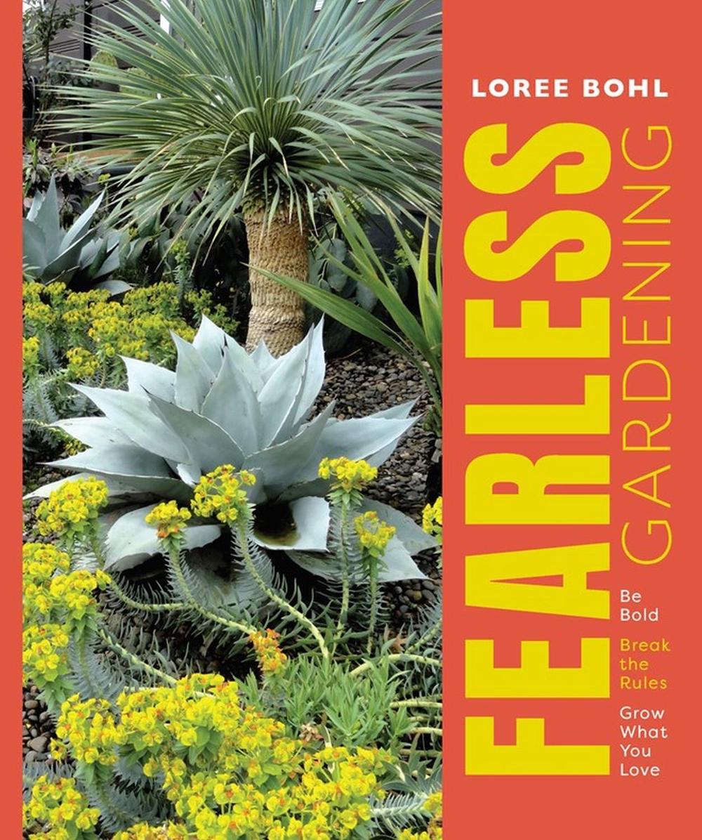Fearless Gardening by Loree Bohl - ISBN: 9781604699623