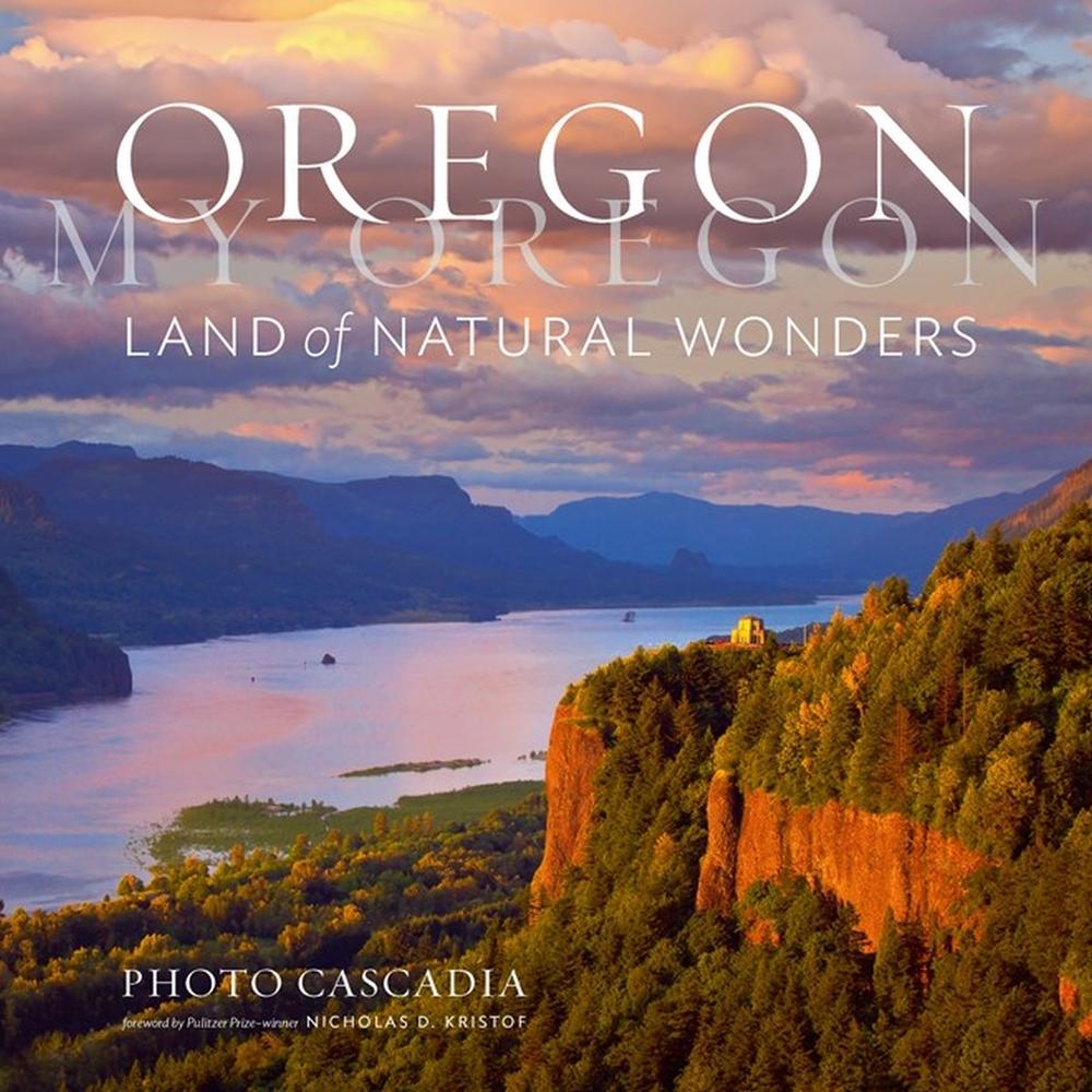 Oregon, My Oregon by Photo Cascadia - ISBN: 9781604699975