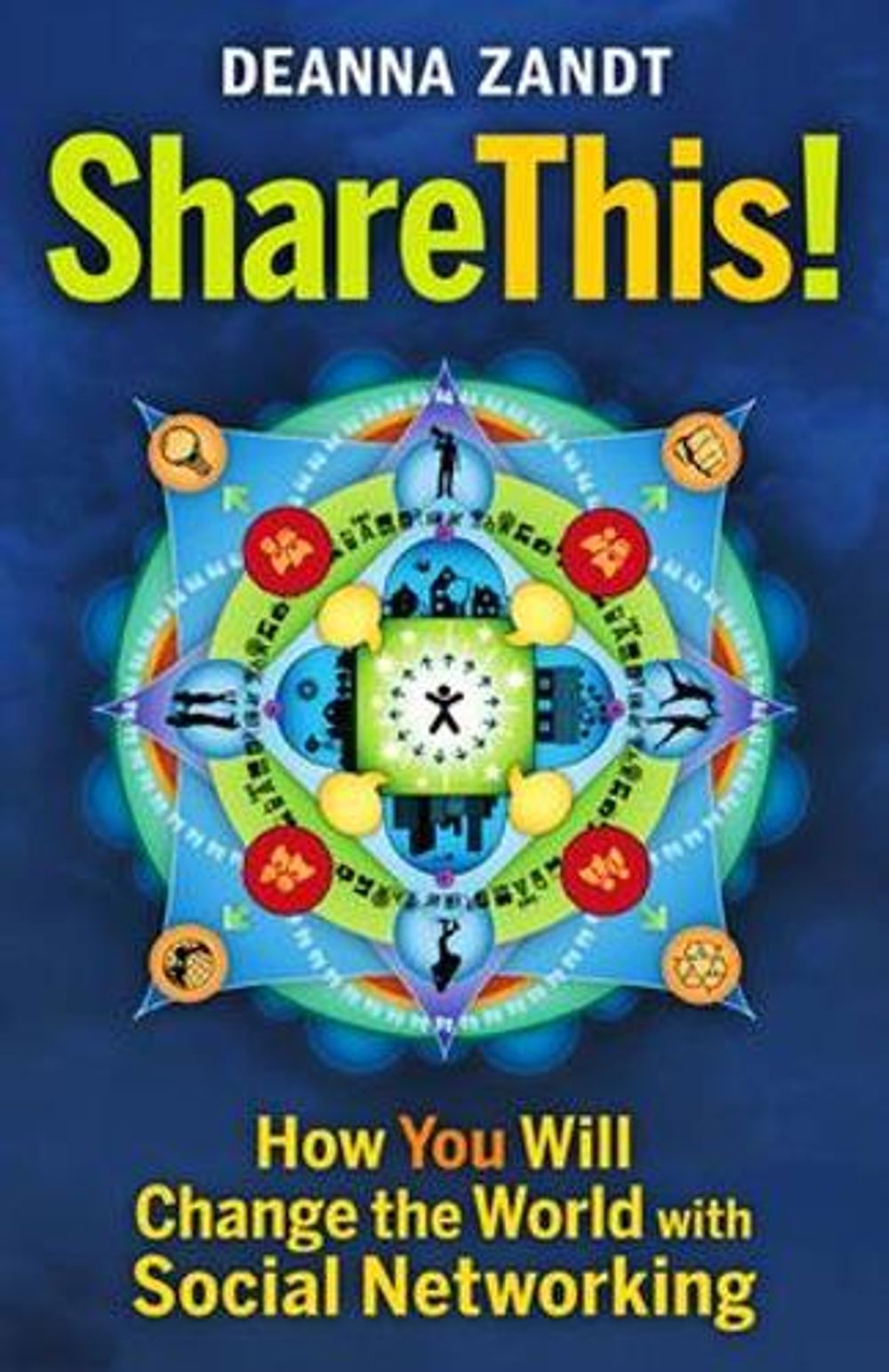 Share This!: How You Will Change the World with Social Networking by Deanna Zandt - ISBN: 9781605094168
