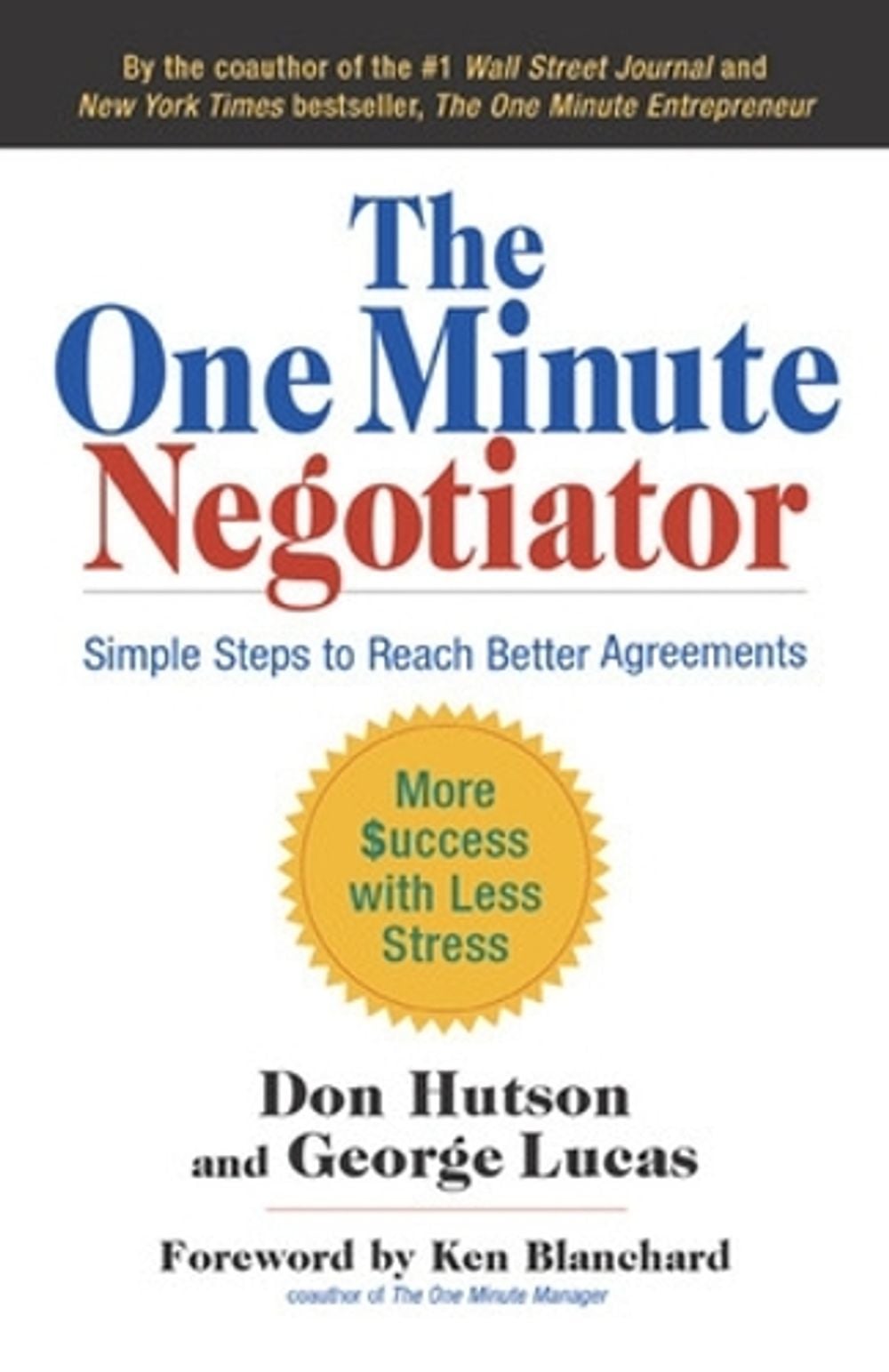 The One Minute Negotiator: Simple Steps to Reach Better Agreements by Don Hutson - ISBN: 9781605095868