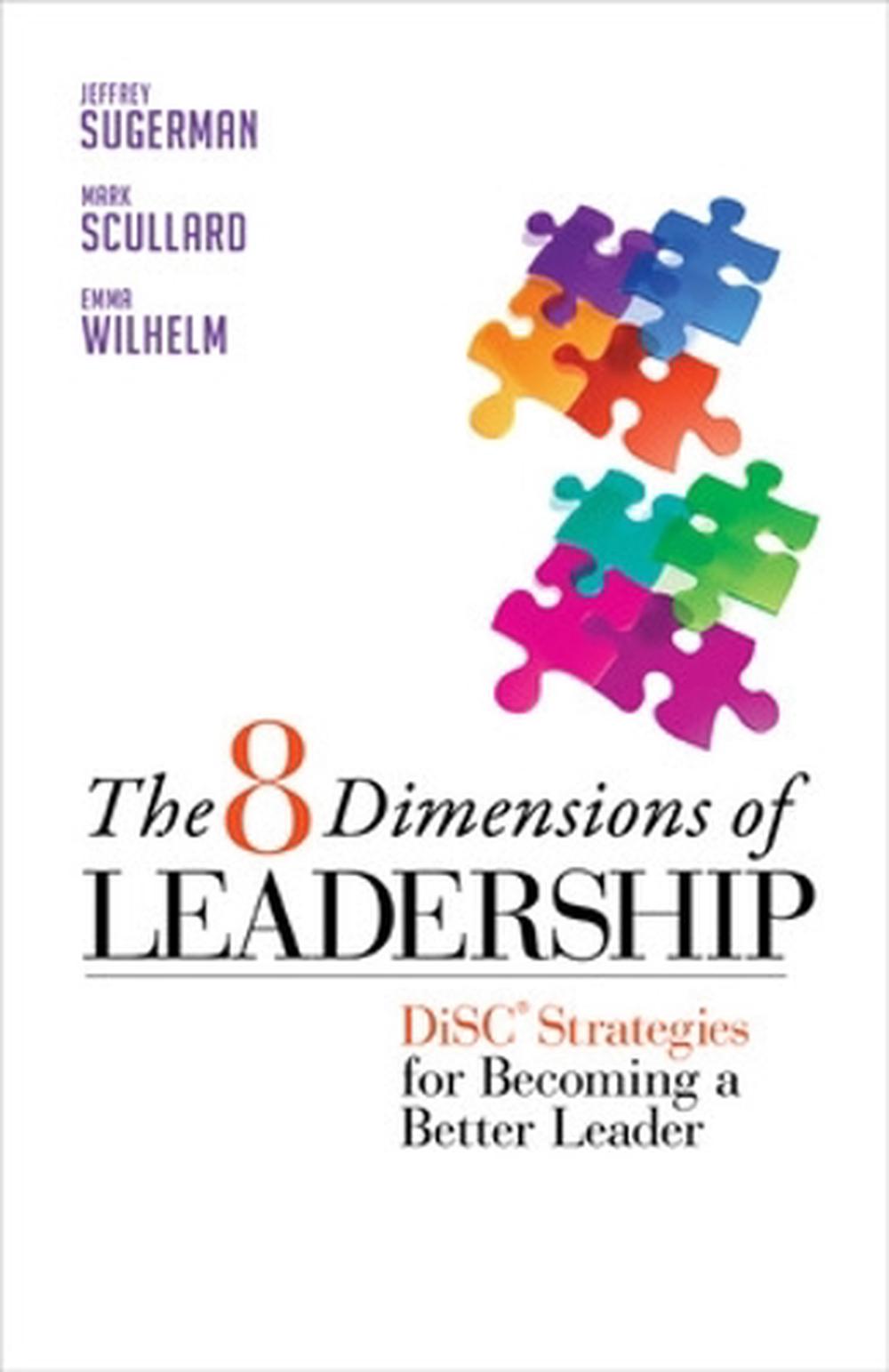 The 8 Dimensions of Leadership: DiSC Strategies for Becoming a Better Leader by Jeffrey Sugerman - ISBN: 9781605099552