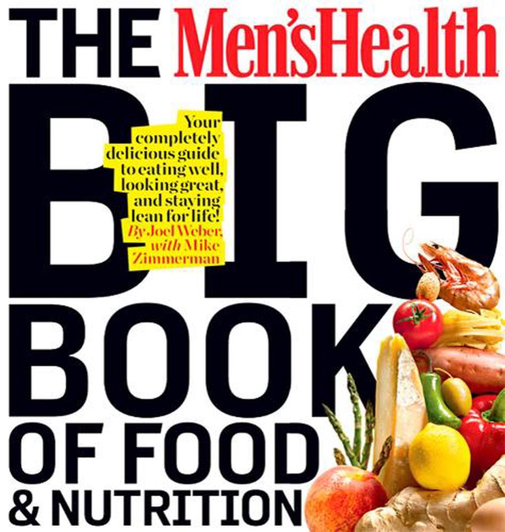 The Men's Health Big Book of Food & Nutrition by Joel Weber, Paperback