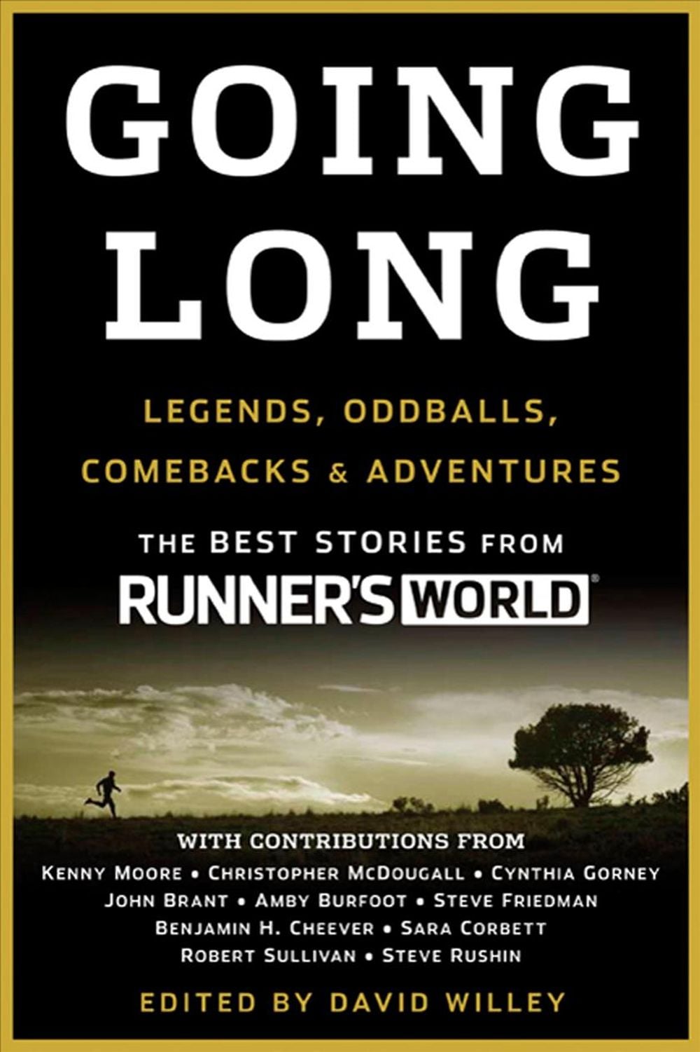 Going Long: Legends, Oddballs, Comebacks & Adventures by Runner's World - ISBN: 9781605295336
