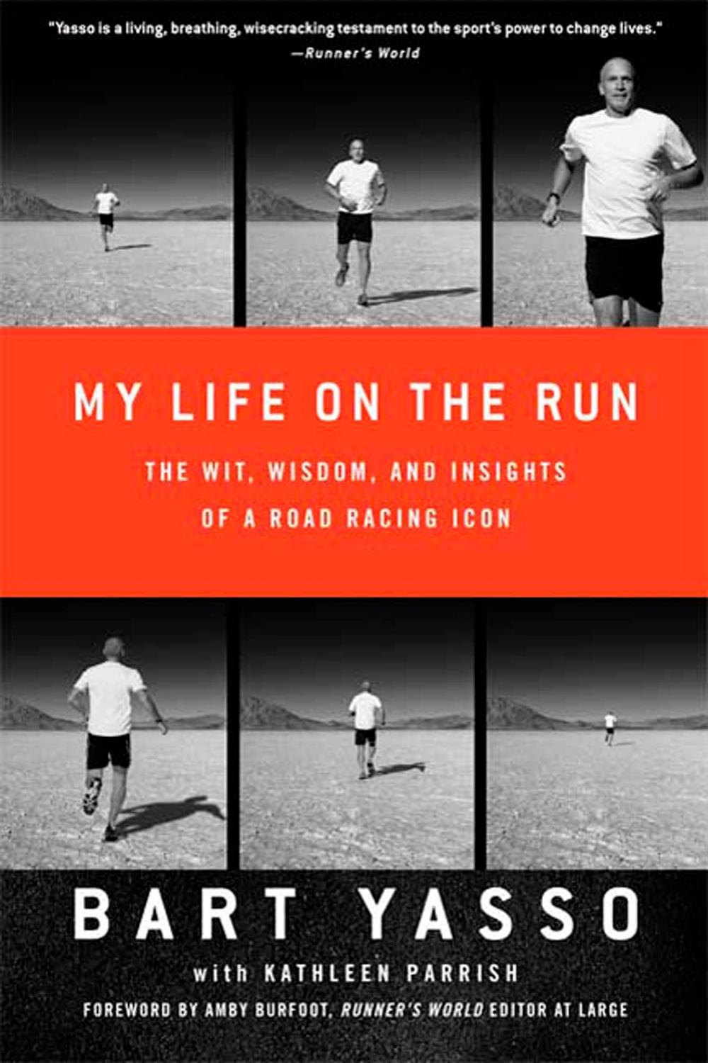 My Life on the Run by Bart Yasso - ISBN: 9781605298276
