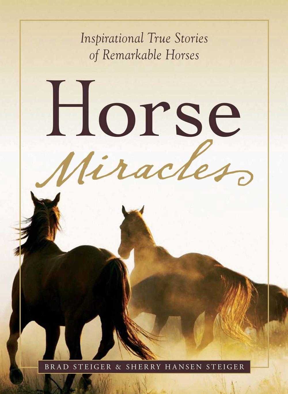 Horse Miracles by Brad Steiger - ISBN: 9781605500195