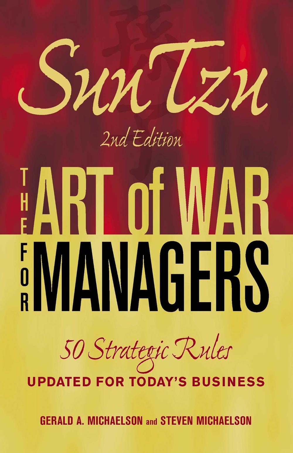 Sun Tzu - The Art of War for Managers by Gerald A. Michaelson - ISBN: 9781605500300