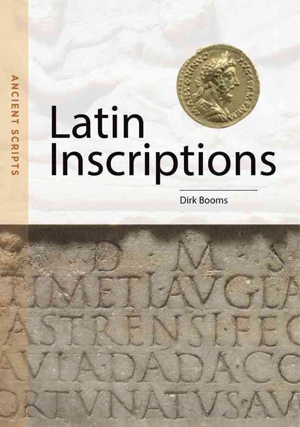 Latin Language Script Latin Inscriptions: Ancient Scripts by Dirk Booms, Paperback ...