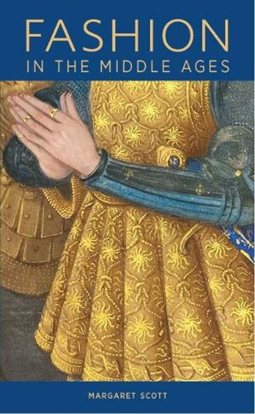 Fashion in the Middle Ages by Margaret Scott - ISBN: 9781606065853