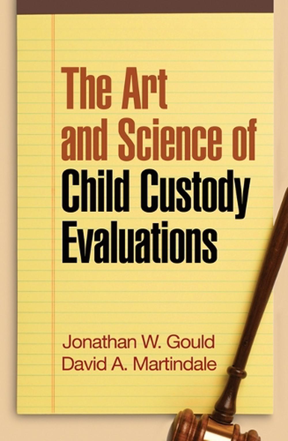 The Art and Science of Child Custody Evaluations, 9781606232613