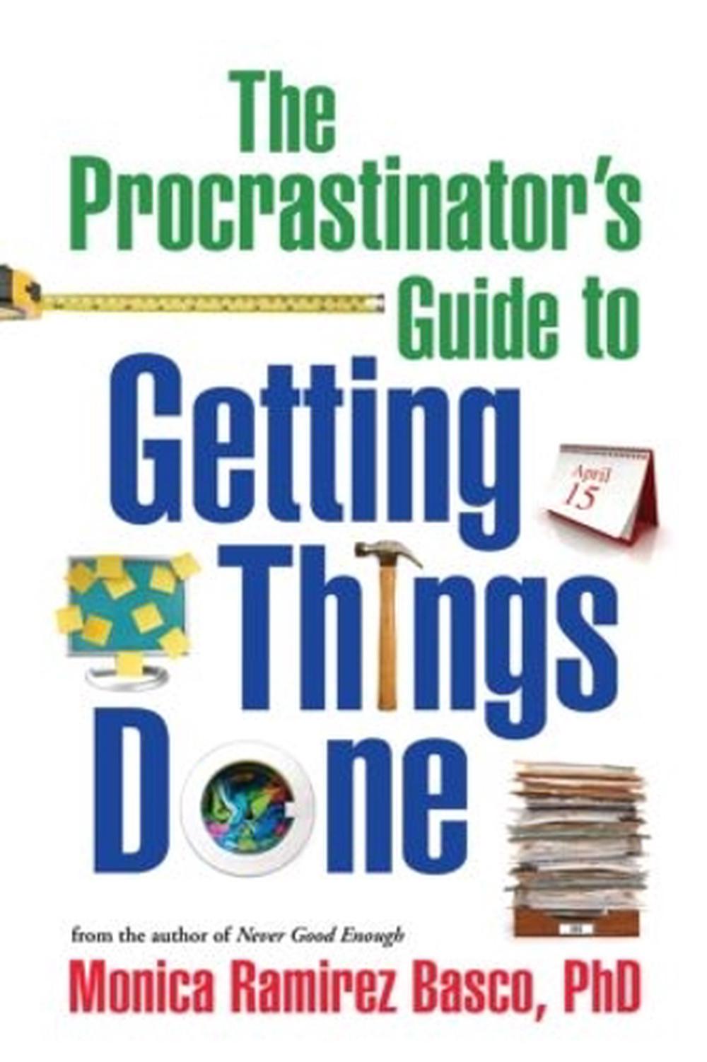 The Procrastinator's Guide to Getting Things Done, 9781606232934