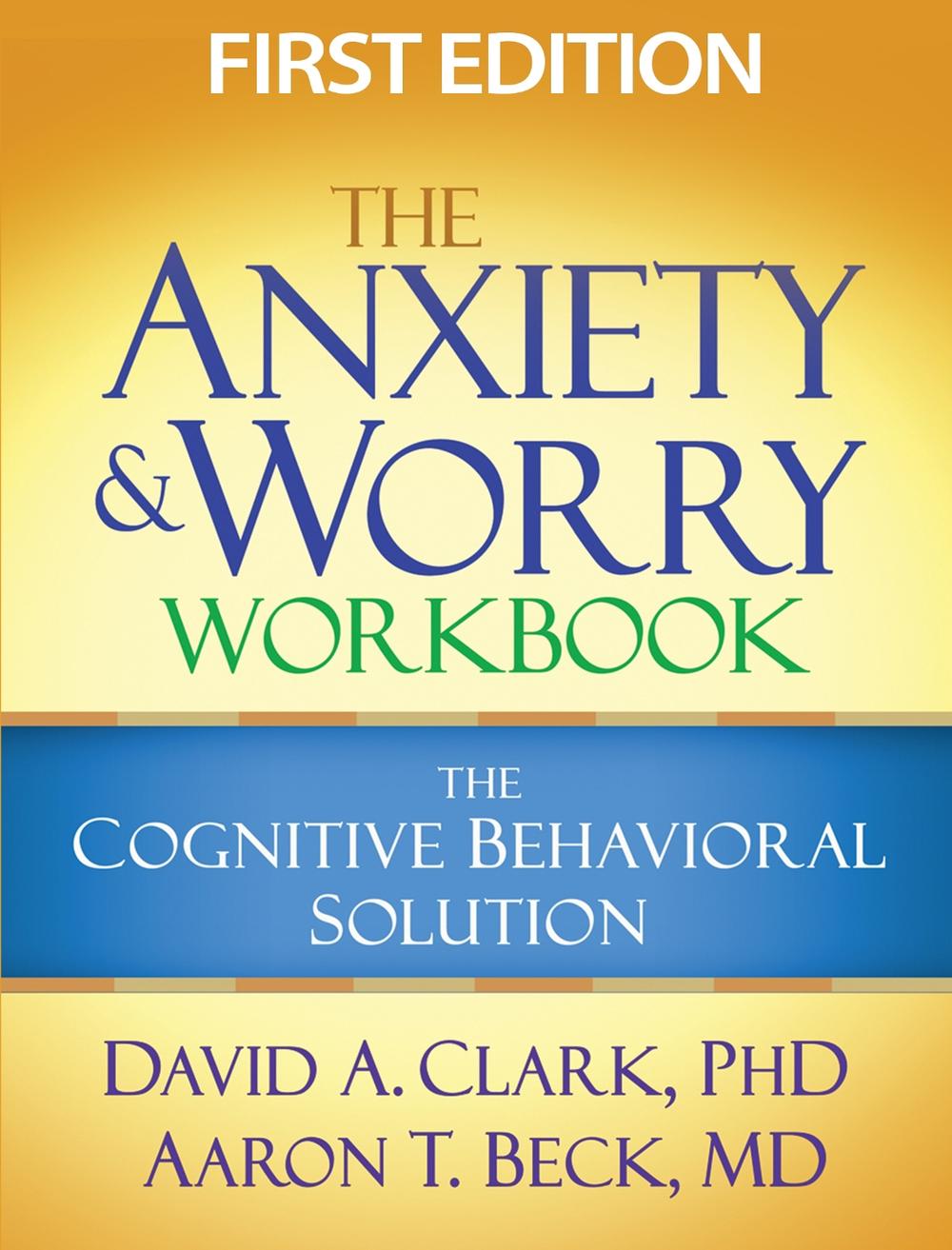 The Anxiety and Worry Workbook, First Edition, 9781606239186