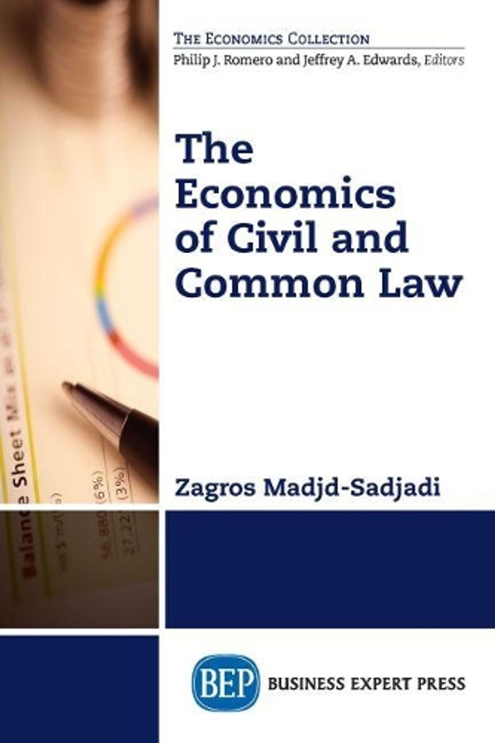 The Economics of Civil and Common Law by Zagros Madjd-Sadjadi - ISBN: 9781606495841