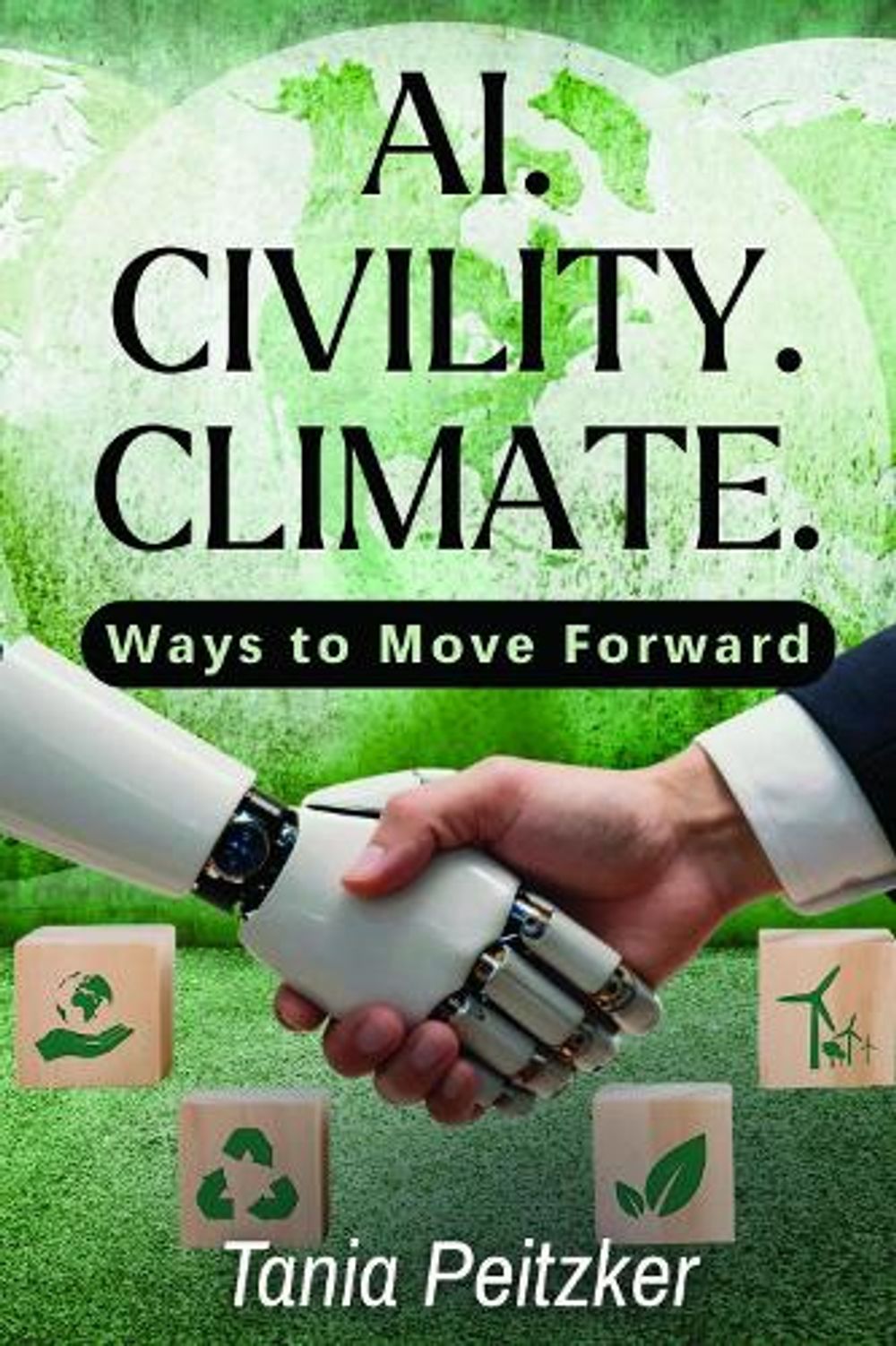 AI. Civility. Climate. by Tania Peitzker - ISBN: 9781606497173