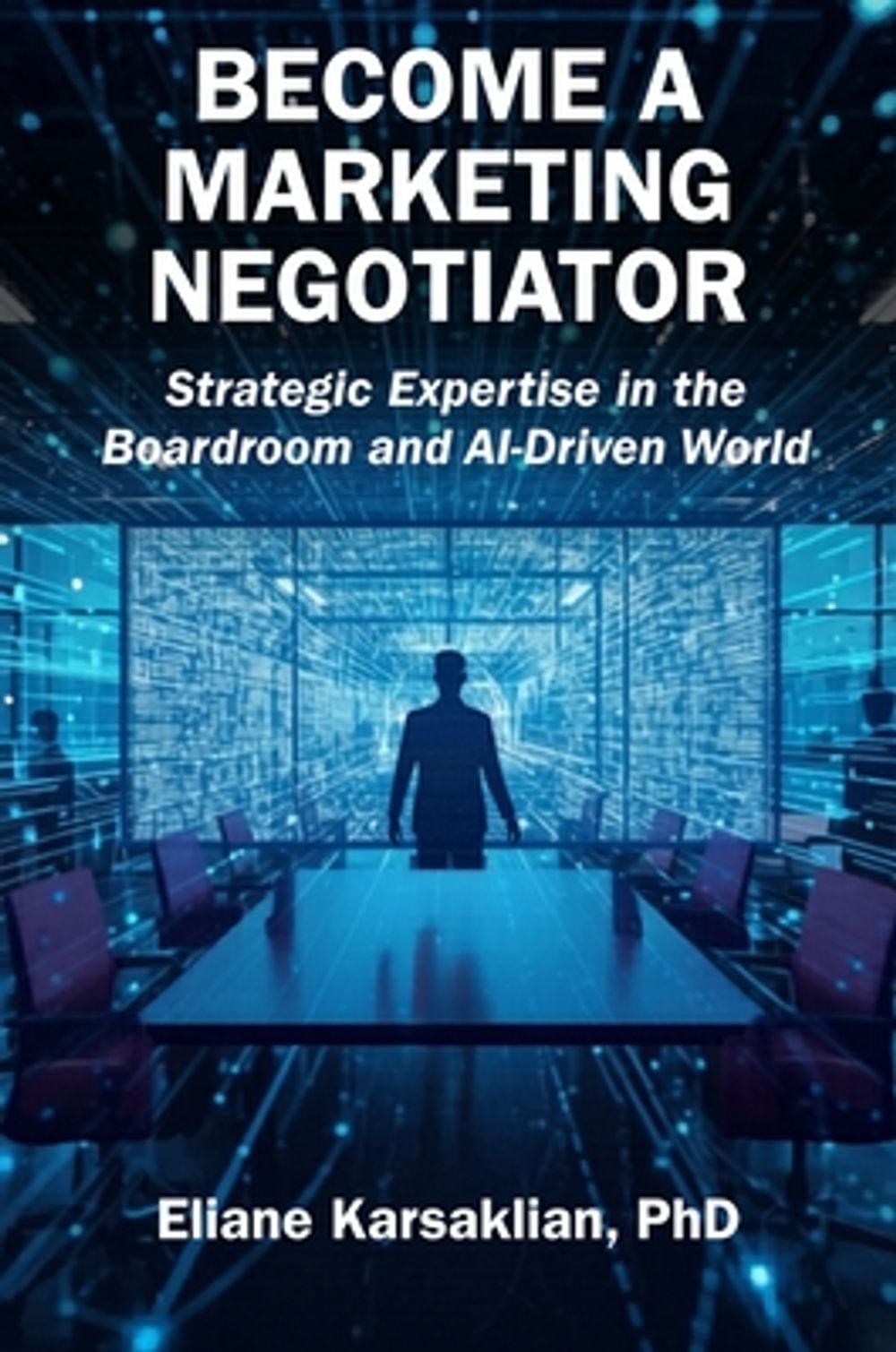Become a Marketing Negotiator by Eliane Karsaklian - ISBN: 9781606497623