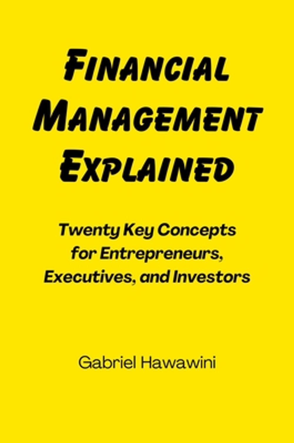 Financial Management Explained by Gabriel Hawawini - ISBN: 9781606497784