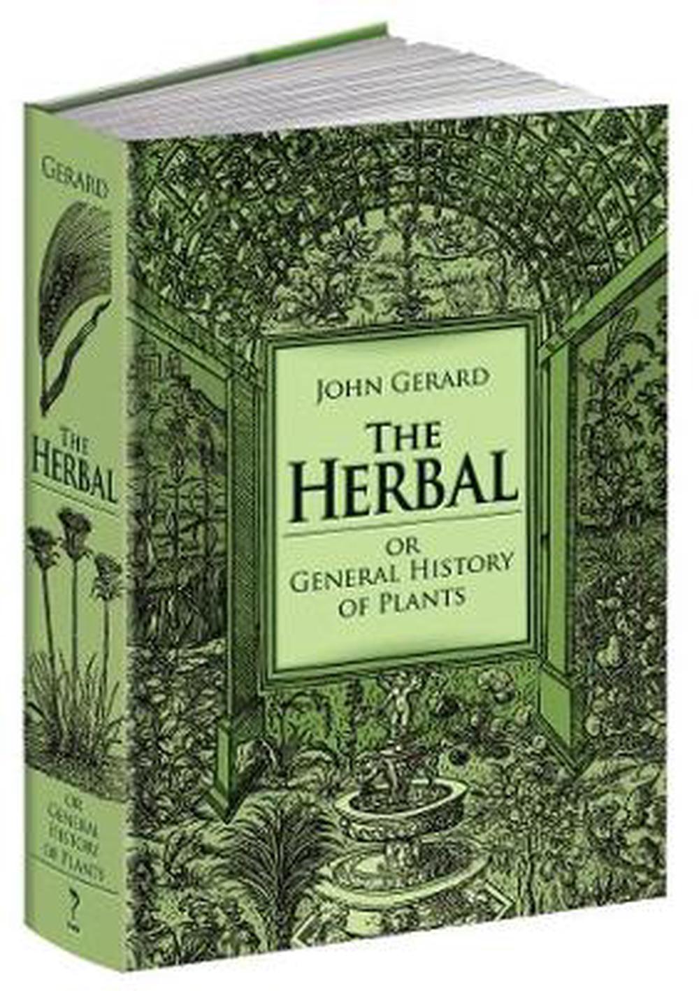 The Herbal or General History of Plants The Complete 1633 Edition as