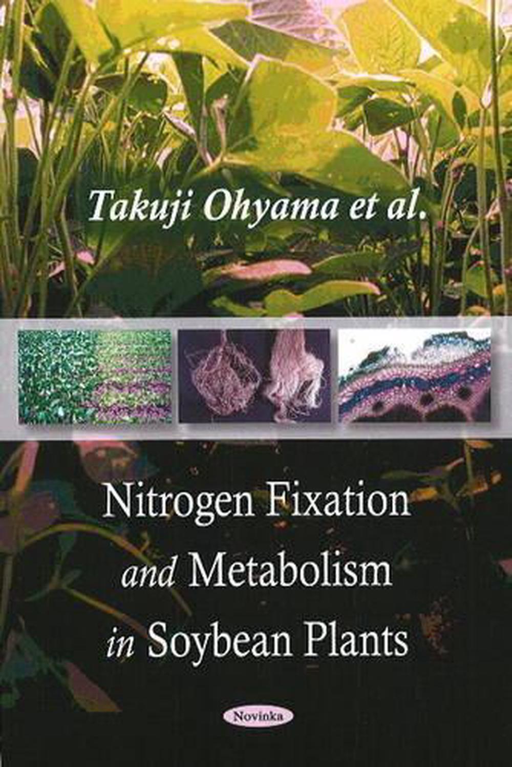 Nitrogen Fixation & Metabolism in Soybean Plants, 9781606928561