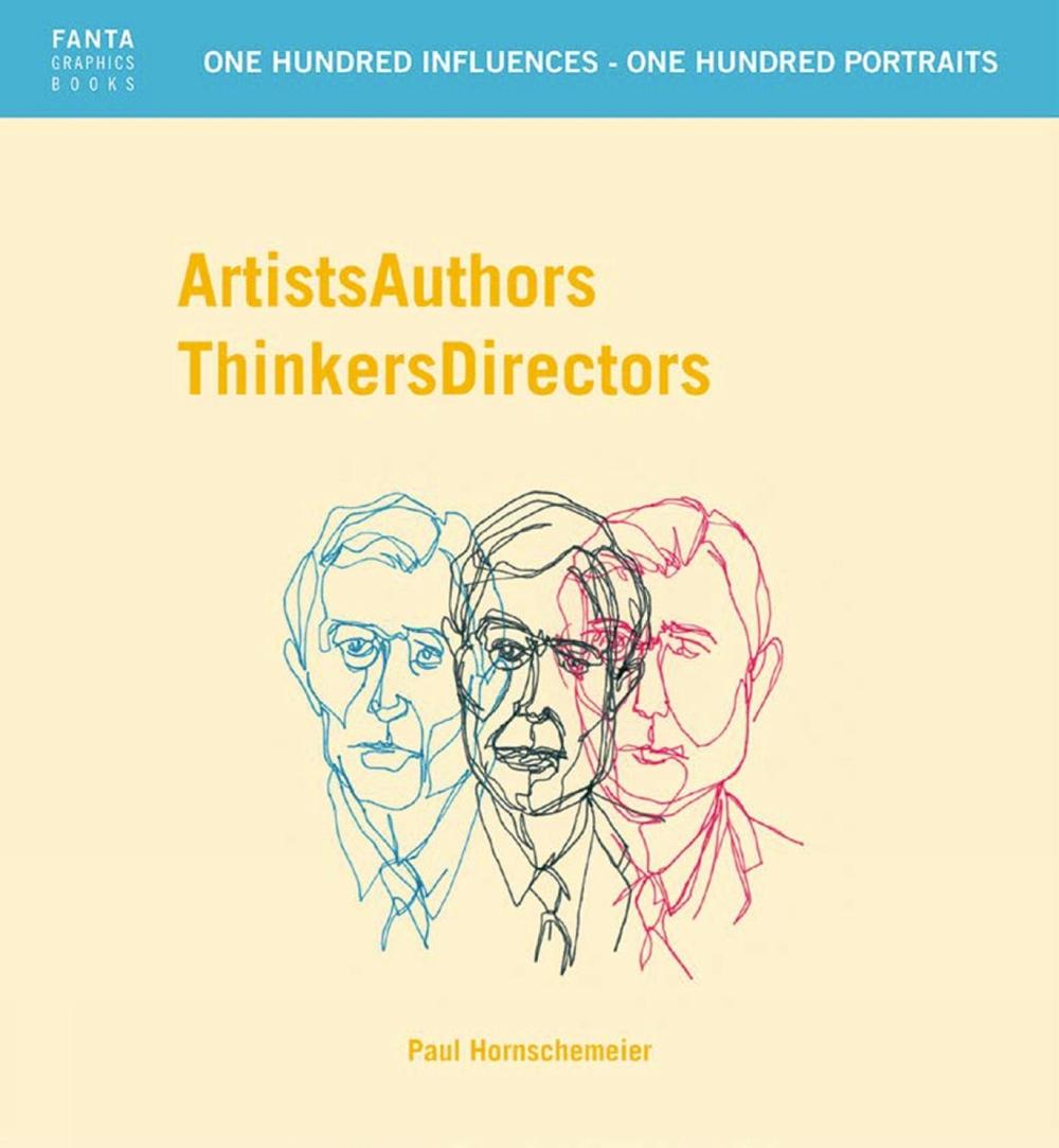 Artists Authors Thinkers Directors, 1st Edition, 9781606996980