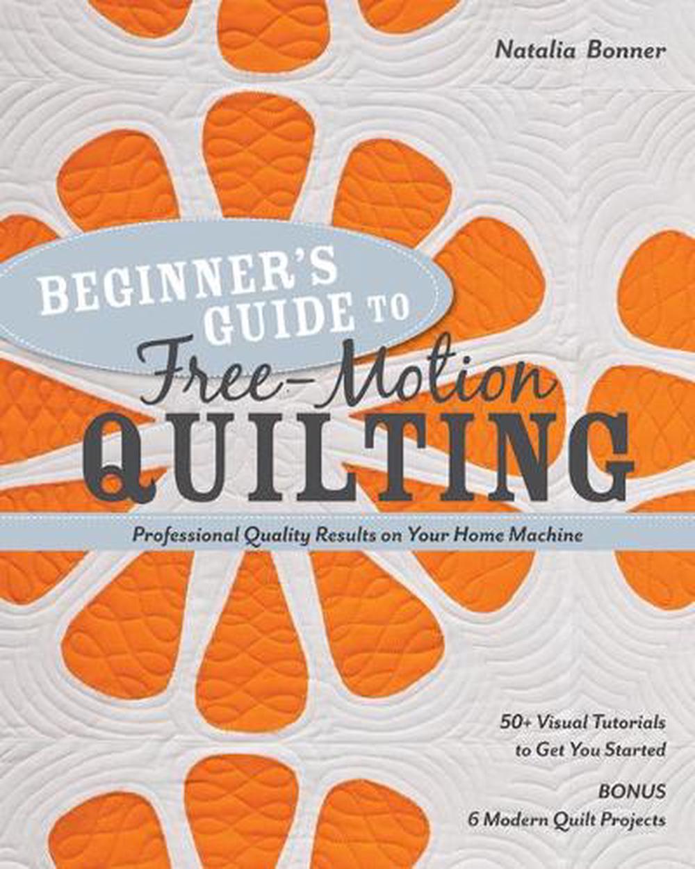 Beginner's Guide to Free-Motion Quilting, 9781607055372