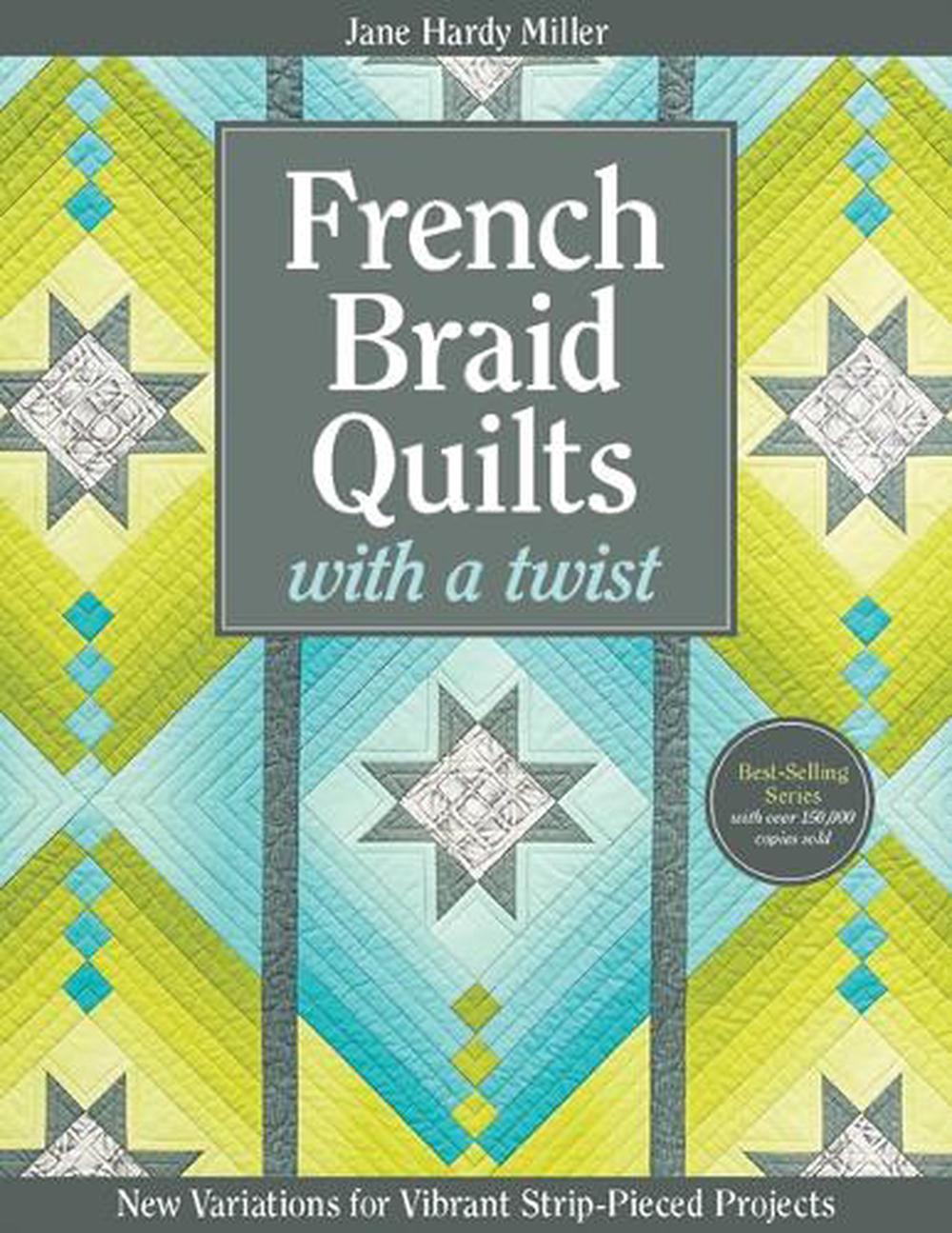 French Braid Quilts with a Twist, 9781607058823