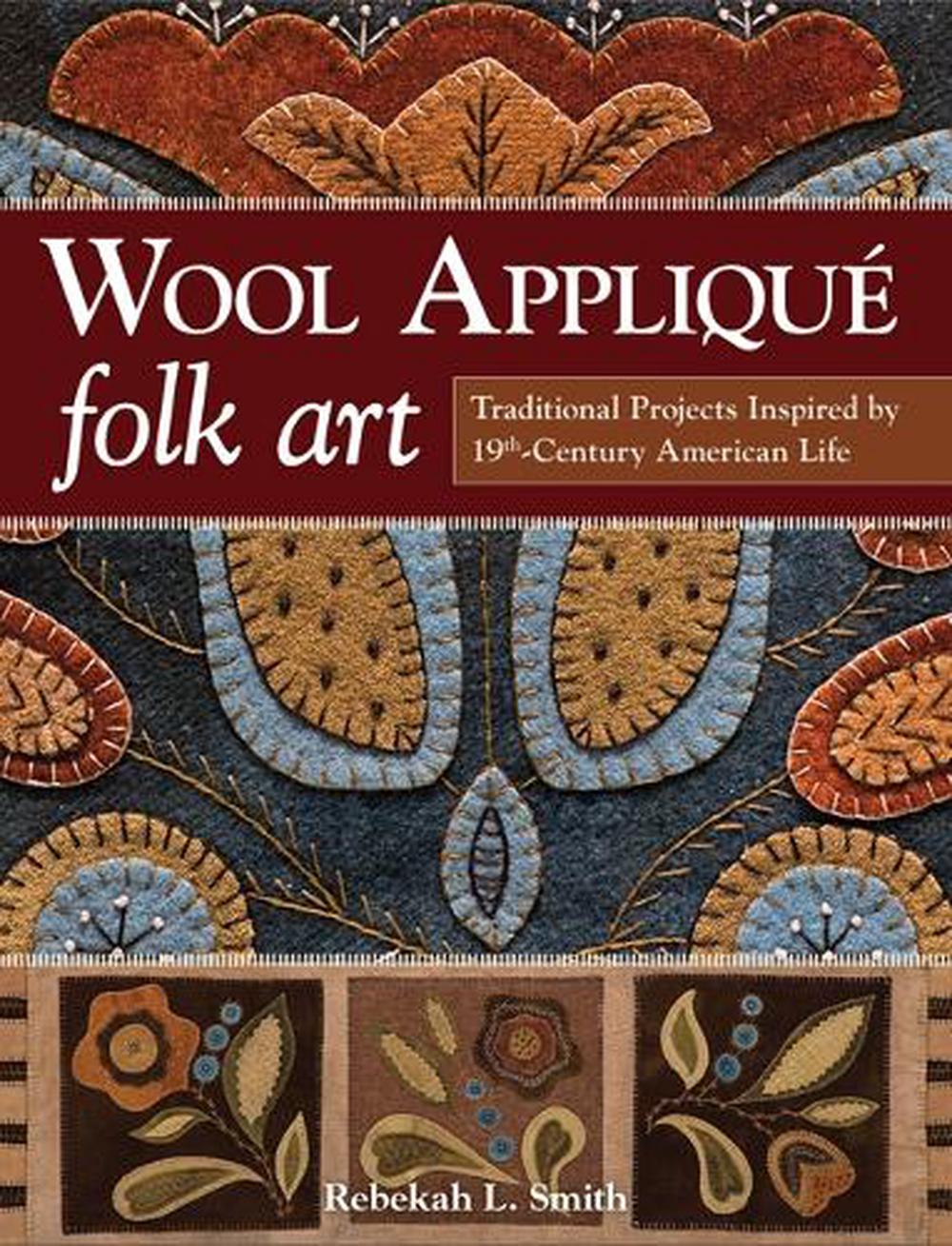 Wool Appliqué Folk Art, 9781607059691