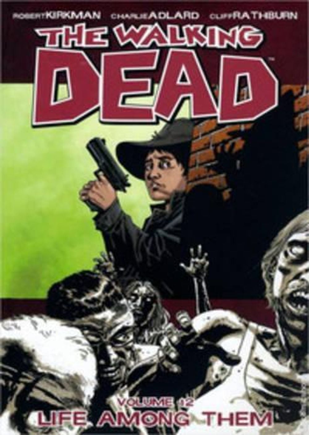 Life Among Them - The Walking Dead (Book 12) by Robert Kirkman - ISBN: 9781607062547