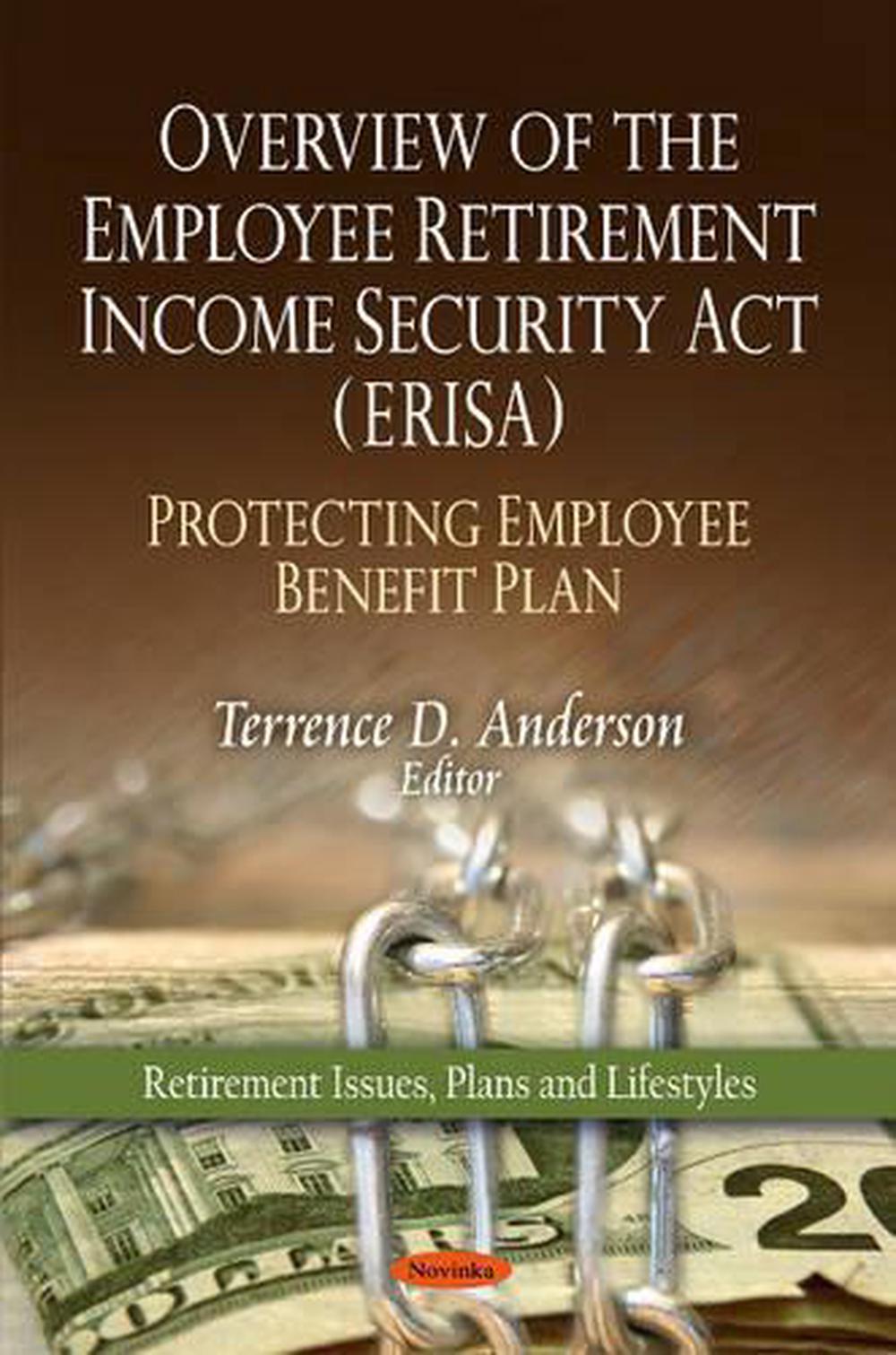 Overview Of The Employee Retirement Income Security Act (ERISA ...