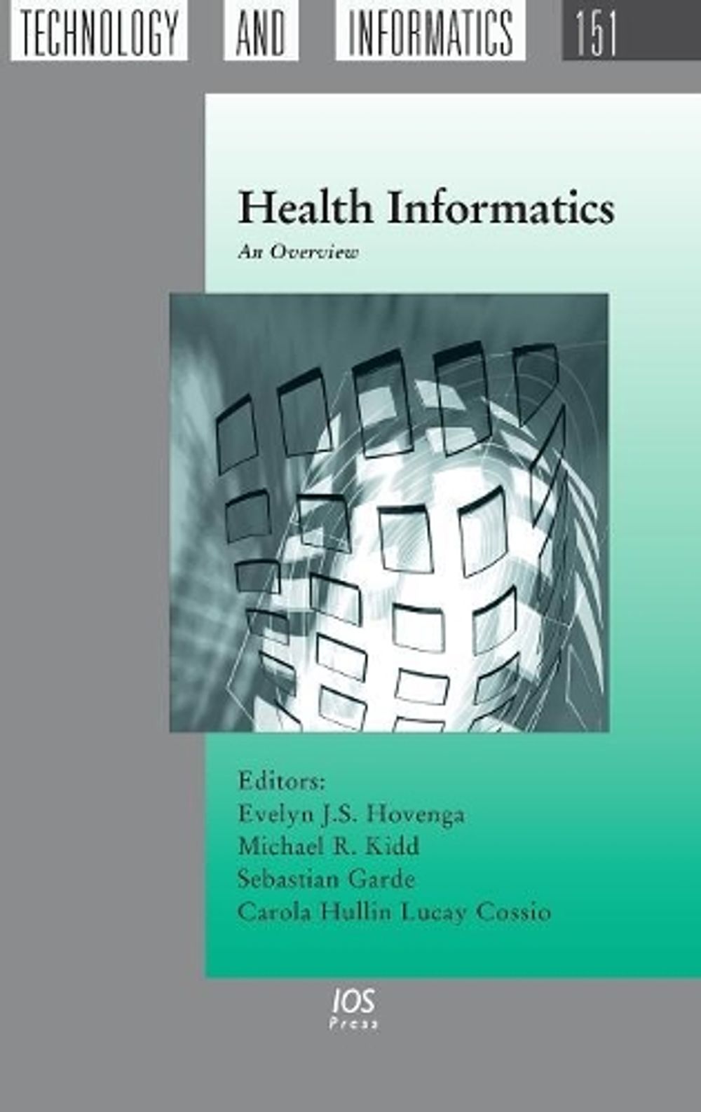 Health Informatics by Michael R. Kidd - ISBN: 9781607500926