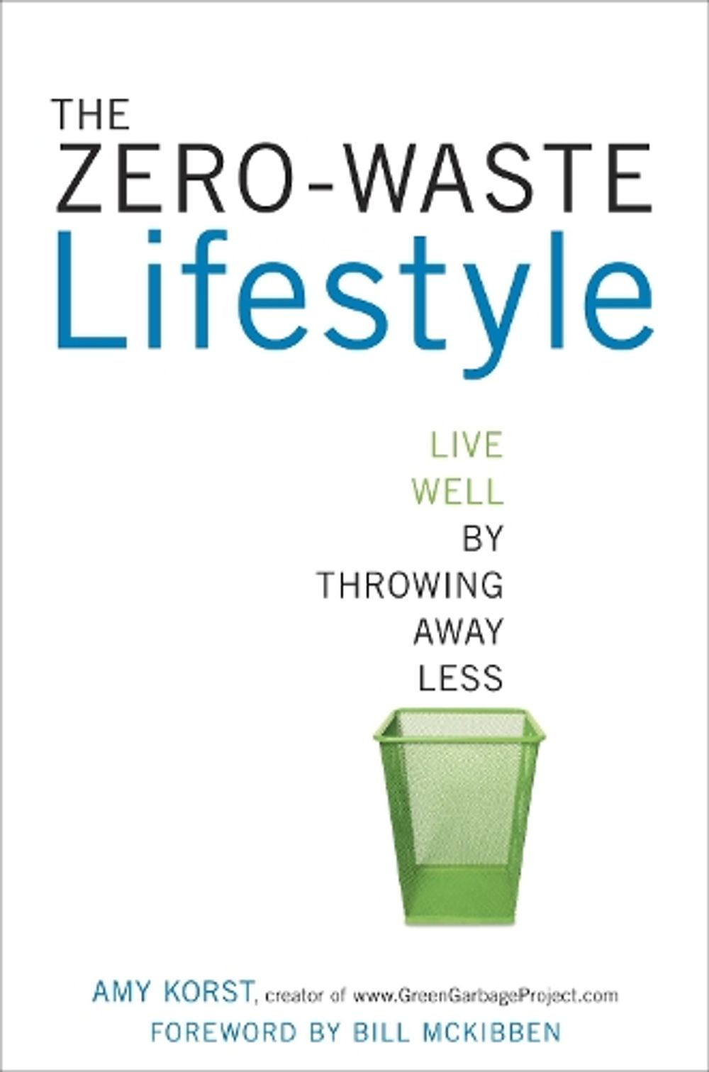 The Zero-Waste Lifestyle by Amy Korst - ISBN: 9781607743484