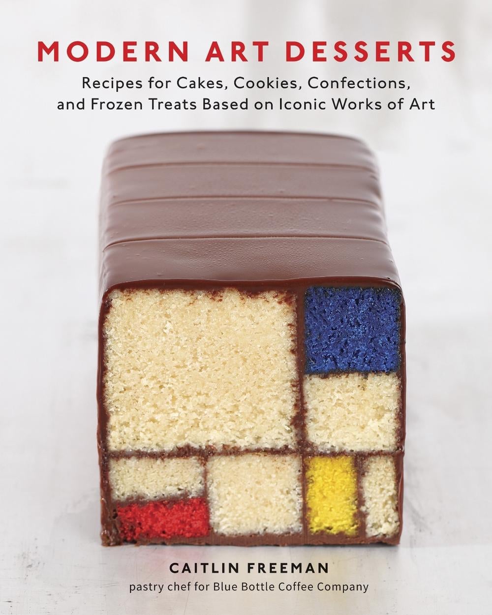 Modern Art Desserts by Caitlin Freeman - ISBN: 9781607743903