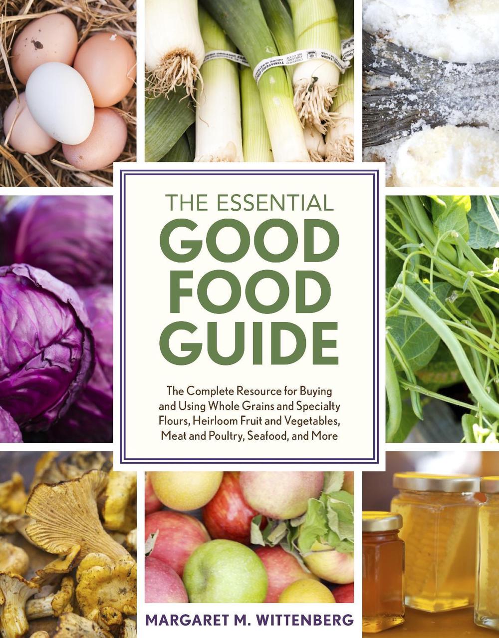 The Essential Good Food Guide by Margaret M. Wittenberg - ISBN: 9781607744344