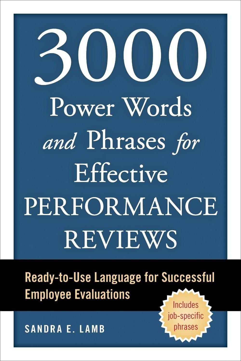 3000 Power Words and Phrases for Effective Performance Reviews by Sandra E. Lamb - ISBN: 9781607744825