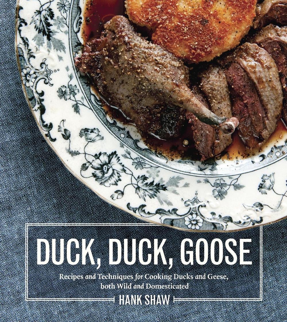 Duck, Duck, Goose by Hank Shaw - ISBN: 9781607745297