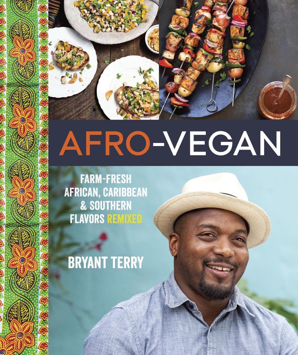 Afro-Vegan by Bryant Terry - ISBN: 9781607745310