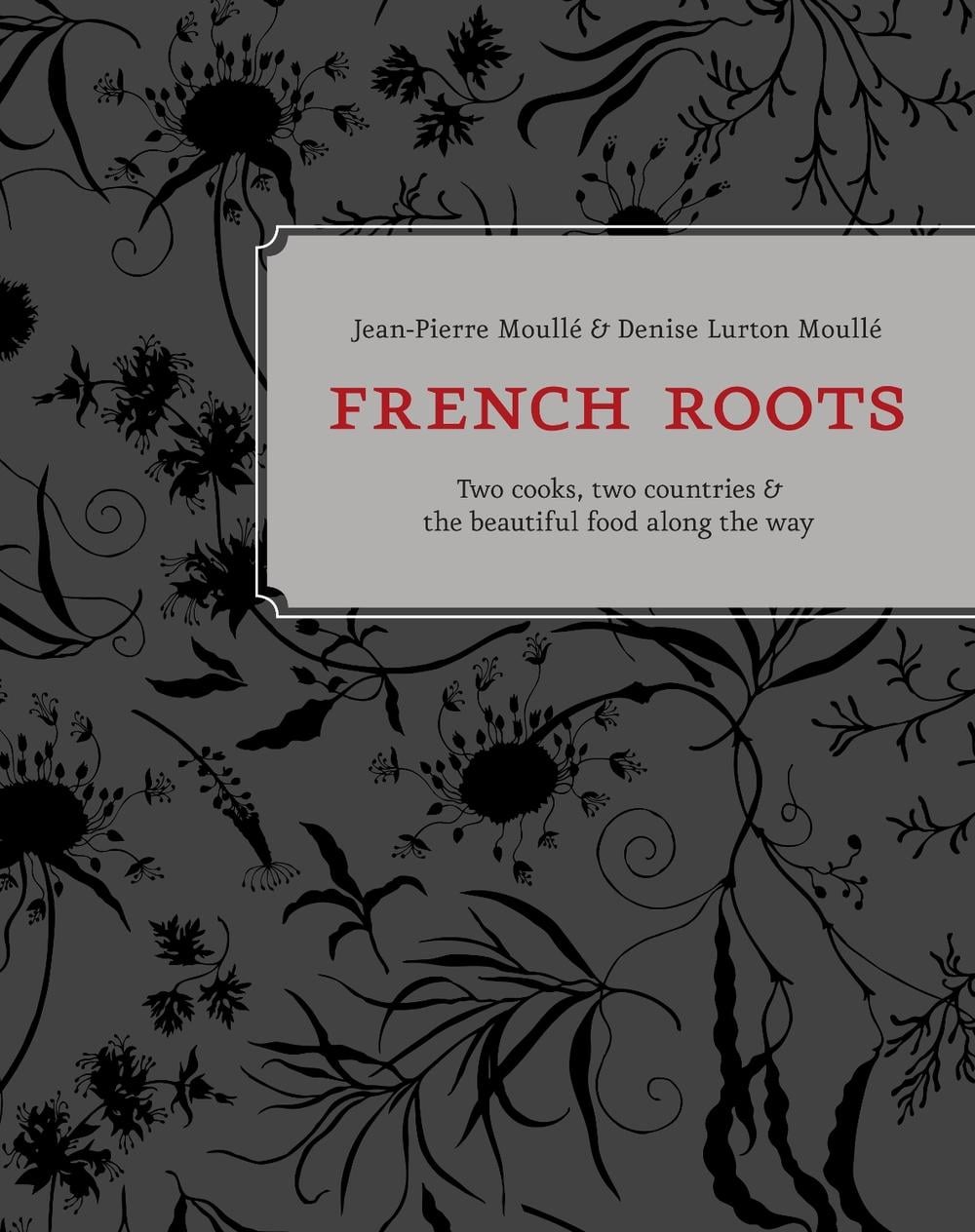 French Roots by Jean-Pierre Moullé - ISBN: 9781607745471