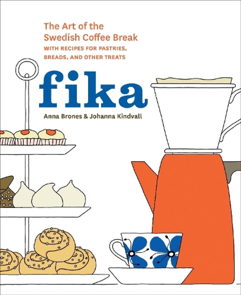 Fika by Anna Brones - ISBN: 9781607745860